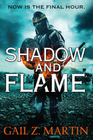 Shadow and Flame by Gail Z. Martin, 9780316278034