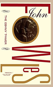 The Ebony Tower by John Fowles, 9780316287456