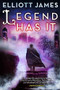 Legend Has It by Elliott James, 9780316302371
