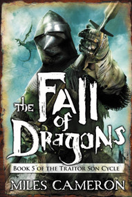 The Fall of Dragons by Miles Cameron, 9780316302449