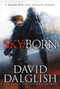 Skyborn - 9780316302685 by David Dalglish, 9780316302685