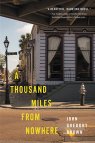 A Thousand Miles from Nowhere by John Gregory Brown, 9780316302838