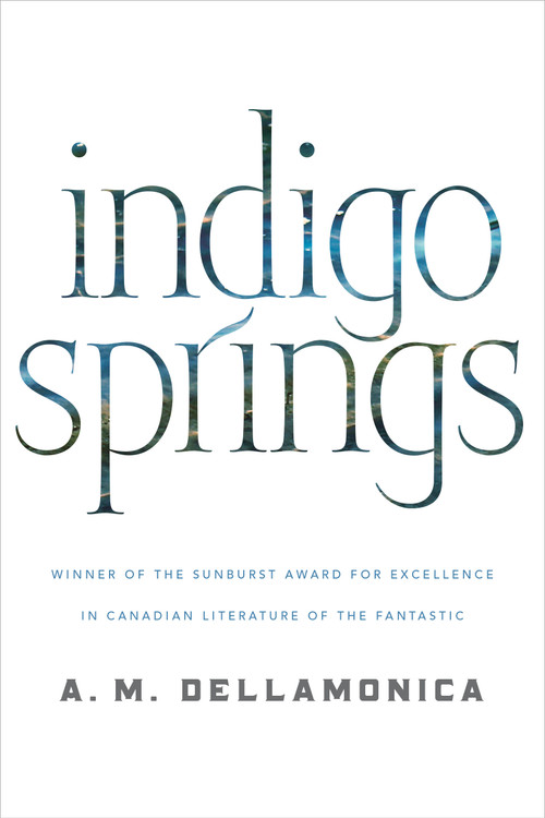 Indigo Springs by A. M. Dellamonica, 9780765319470