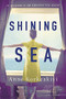 Shining Sea by Anne Korkeakivi, 9780316307864