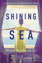 Shining Sea by Anne Korkeakivi, 9780316307864