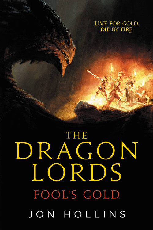 The Dragon Lords: Fool's Gold by Jon Hollins, 9780316308236
