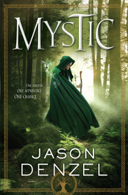 Mystic (The Mystic Trilogy #1) by Jason Denzel, 9780765381989