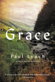 Grace (A Novel) - 9780316316286 by Paul Lynch, 9780316316286