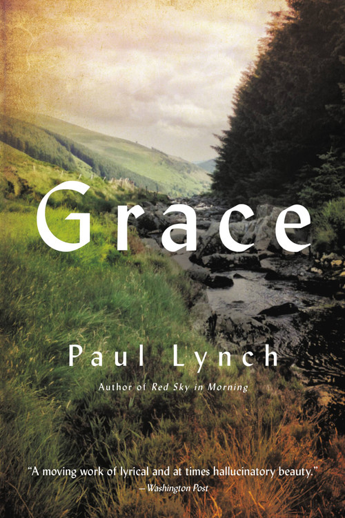Grace (A Novel) - 9780316316286 by Paul Lynch, 9780316316286