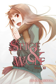 Spice and Wolf, Vol. 10 (light novel) by Isuna Hasekura, Paul Starr, 9780316322362
