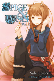 Spice and Wolf, Vol. 11 (light novel) (Side Colors II) by Isuna Hasekura, Paul Starr, 9780316324274