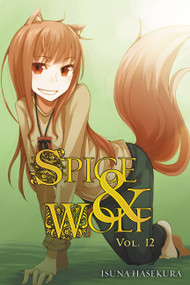 Spice and Wolf, Vol. 12 (light novel) by Isuna Hasekura, Paul Starr, 9780316324328