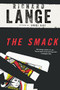 The Smack (A Novel) by Richard Lange, 9780316327619