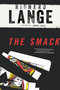The Smack (A Novel) by Richard Lange, 9780316327619