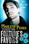 Fortune's Favors by Marlene Perez, 9780316334693