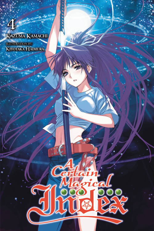 A Certain Magical Index, Vol. 4 (light novel) by Kazuma Kamachi, Kiyotaka Haimura, Alice Prowse, 9780316340564
