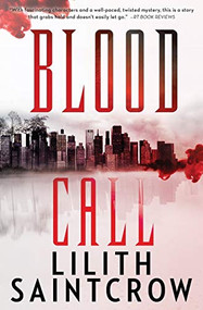 Blood Call by Lilith Saintcrow, 9780316343602