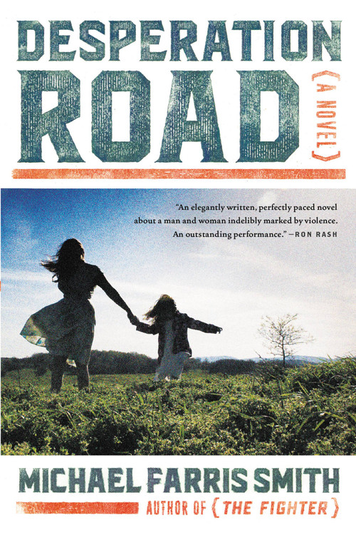 Desperation Road by Michael Farris Smith, 9780316353045
