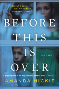 Before This Is Over by Amanda Hickie, 9780316355445