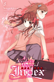 A Certain Magical Index, Vol. 8 (light novel) by Kazuma Kamachi, Kiyotaka Haimura, Alice Prowse, 9780316359924