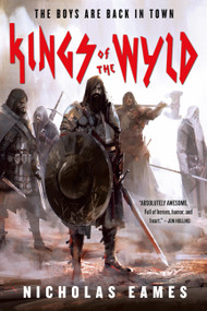 Kings of the Wyld by Nicholas Eames, 9780316362474