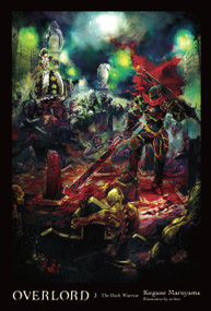 Overlord, Vol. 2 (light novel) (The Dark Warrior) by Kugane Maruyama, so-bin, 9780316363914