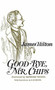 Good-Bye, Mr. Chips by Mary Dudley Porterfield, 9780316364201