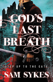 God's Last Breath by Sam Sykes, 9780316374934