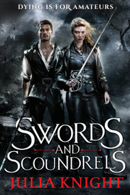 Swords and Scoundrels by Julia Knight, 9780316374965
