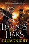 Legends and Liars by Julia Knight, 9780316375016