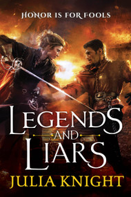 Legends and Liars by Julia Knight, 9780316375016