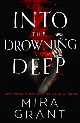 Into the Drowning Deep - 9780316379403 by Mira Grant, 9780316379403