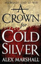 A Crown for Cold Silver - 9780316379410 by Alex Marshall, 9780316379410