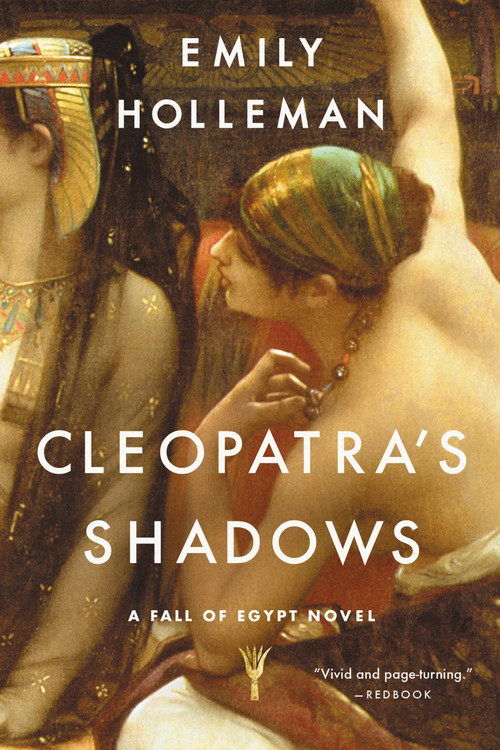 Cleopatra's Shadows by Emily Holleman, 9780316382991