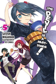 The Devil Is a Part-Timer!, Vol. 5 (light novel) by Satoshi Wagahara, 029 029 (Oniku), 9780316385046