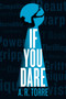 If You Dare by A. R. Torre, 9780316386692