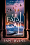 The Fatal Gate by Ian Irvine, 9780316386906