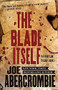 The Blade Itself by Joe Abercrombie, 9780316387316