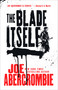 The Blade Itself by Joe Abercrombie, 9780316387316