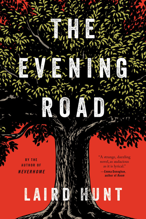 The Evening Road by Laird Hunt, 9780316391313