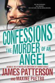 Confessions: The Murder of an Angel - 9780316392181 by James Patterson, Maxine Paetro, 9780316392181