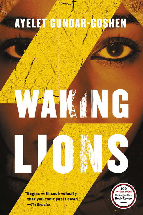 Waking Lions by Ayelet Gundar-Goshen, 9780316395410