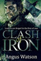 Clash of Iron by Angus Watson, 9780316399791