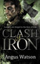 Clash of Iron by Angus Watson, 9780316399791