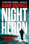 Night Heron - 9780316399845 by Adam Brookes, 9780316399845
