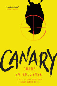 Canary by Duane Swierczynski, 9780316403191