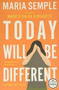 Today Will Be Different - 9780316403450 by Maria Semple, 9780316403450