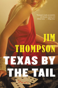 Texas by the Tail by Jim Thompson, 9780316403740