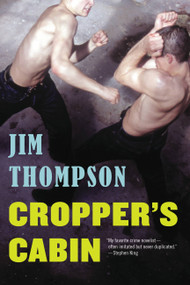 Cropper's Cabin by Jim Thompson, 9780316403764