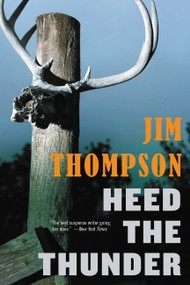 Heed the Thunder by Jim Thompson, 9780316403771